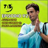 Episodio 92 - Australian Open giorno 11: Forza Lorenzo