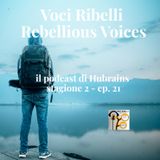 Voci Ribelli - Rebellious Voices. Stagione 2- ep. 21