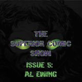 The Superior Comic Show - Issue 5: Al Ewing