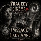 The Twilight Zone Series: Passage on the Lady Anne