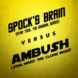 Ambush vs. Spock's Brain