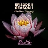 Starlite with Candice Anne Marshall ft. Guest: Anastasia Light: Pristine Energy