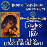 LAUDES DE HOY SÁBADO 23 DE MAYO 2026. CAMINO NEOCATECUMENAL. LITURGIA DE LAS HORAS.