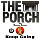 The Porch - Rewind: Keep Going