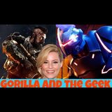 Female Action and Fortnite Stackin - Gorilla and The Geek Episode 5