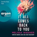 [German] - It all comes back to you - Kann die wahre Liebe jede Lüge verzeihen? (Ungekürzte Lesung) by Melissa Wiesner