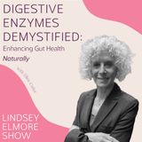 Digestive Enzymes Demystified: Enhancing Gut Health Naturally | Ellen Cutler