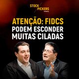 #326 REVOLUÇÃO NO MERCADO DE CRÉDITO: POR QUE OS FIDCS VÃO DOMINAR