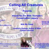 Calling All Creatures Presents Voices for the Wild: Trumpet's Conservation Legacy