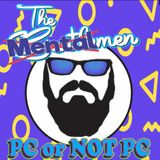 The Mental Men - PC or NOT PC, Episode 2