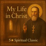 My Life in Christ – Diary of St. John of Kronstadt Part 2