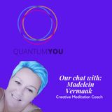 Interview with Madelein Vermaak - Creative Meditation Coach