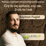 Szymon Fugiel - Czy się opłaca, czy nie. Zrób to i tak.