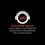 Cynthia Kayle Talks About the Power of Education in Preventing Child Trafficking
