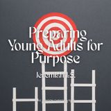 Preparing Young Adults for Purpose