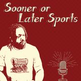Sooner Or Later Sports - OU vs FSU Preview (S1 E2) w/ @doublefriespod