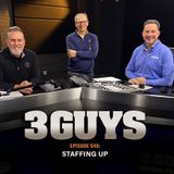 3 Guys Before The Game - Staffing Up (Episode 548)