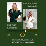 Cary Carbonaro: Women, Wealth and the Truth we're not taught about Money