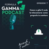 (Speciale Gamma) Casco e gilet li vede la telecamera: come proporlo in cantiere