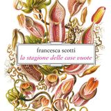 Francesca Scotti "La stagione delle case vuote" Festa del Racconto