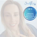 EP.11 – 5 perguntas fundamentais numa entrevista de emprego