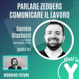 "Parlare Zedders, Comunicare il Lavoro" con Daniele Grassucci SKUOLA.NET [Working Future]
