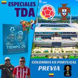 Tiempo de adición / Previa, Colombia vs Portugal