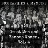 34 - Great Men and Famous Women, Vol. 4 by Charles F. Horne