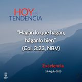 Excelencia ~ Devocional de Jóvenes ~ 28 de julio 2025