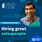 92. Hiring Great Salespeople with Asad Zaman