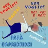 Puntata 190 - Papà capricciosi