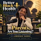 Parents, Are You Listening? A 20-Year-Old’s Perspective with Lawrence Harris