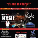 21 and in Charge! A Discussion with Kyle Pt 2