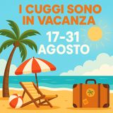 Pausa Estiva Cuggì (17-31 Agosto)