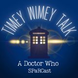 Timey Wimey Talk: A Doctor Who SPaRCast - 73 Yards Reactions