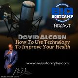 Bio Bootcamp David Alcorn - How to use technology to improve your health