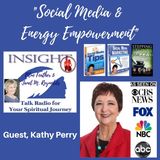 Social Media & Energy Empowerment with Guest Kathy Perry