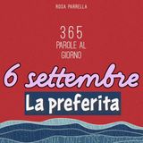 6 settembre - La preferita