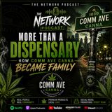More Than a Dispensary: How Comm Ave Canna Became Family | The Network Podcast with Stackpack