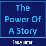 The Power Of A Story - What Is It That Defines Us? Philip & The Eunuch - 09/02/2022