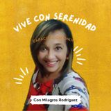 Vive Con Serenidad, Capacitación Online Con Milagros Rodríguez