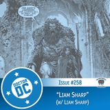Issue #258 - “Liam Sharp” (w/ Liam Sharp)
