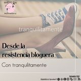 Desde la resistencia bloguera, con @tranqilitamente