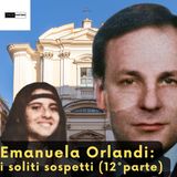 Emanuela Orlandi i soliti sospetti  (12° parte)