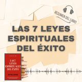 LAS 7 LEYES ESPIRITUALES DEL ÉXITO 📗 Resumen del Libro - Ideas Clave de DEEPAK CHOPRA (Baja tu PDF📥)