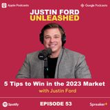 E53 | 5 Tips to Win in the 2023 Market