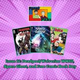 Deadpool/Wolverine WWIII, Space Ghost, and Free Comic Book Day