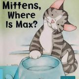 Mittens, where is Max?