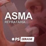 ASMA REFRATÁRIA: como prescrever o sulfato de magnésio?