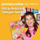 Alicja Rokicka ( Wegan Nerd ) – PREMIERA ONLINE #10